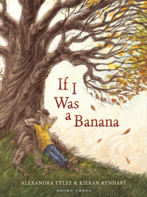 Title details for If I Was a Banana by Alexandra Tylee - Available